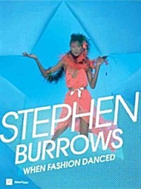 Stephen Burrows: When Fashion Danced (Hardcover)