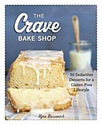 Sweet Cravings: 50 Seductive Desserts for a Gluten-Free Lifestyle (Hardcover)