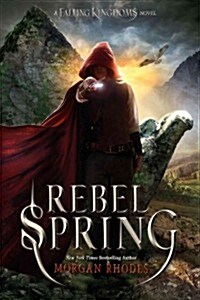 Rebel Spring: A Falling Kingdoms Novel (Hardcover)