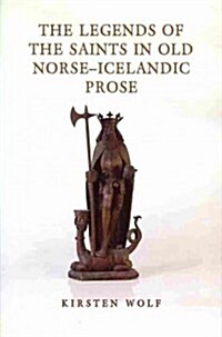 The Legends of the Saints in Old Norse-Icelandic Prose (Hardcover)