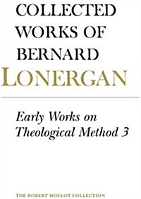 Early Works on Theological Method 3: Volume 24 (Hardcover)