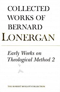 Early Works on Theological Method 2: Volume 23 (Hardcover)