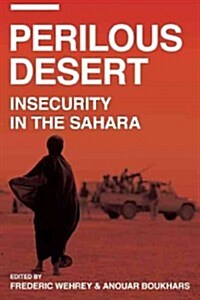 Perilous Desert: Insecurity in the Sahara (Hardcover)