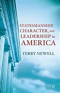 Statesmanship, Character, and Leadership in America (Paperback)