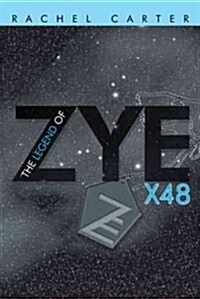 The Legend of Zye: X48 (Paperback)