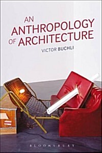 An Anthropology of Architecture (Paperback)