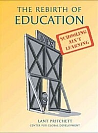The Rebirth of Education: Schooling Aint Learning (Paperback)