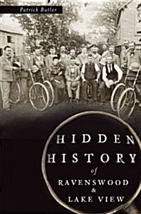 Hidden History of Ravenswood and Lake View (Paperback)