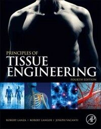 Principles of tissue engineering / 4th ed