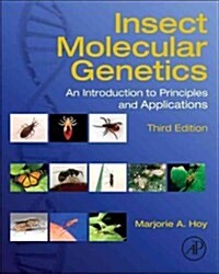 Insect Molecular Genetics: An Introduction to Principles and Applications (Hardcover, 3, Revised)