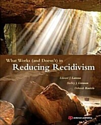 What Works (and Doesnt) in Reducing Recidivism (Paperback)