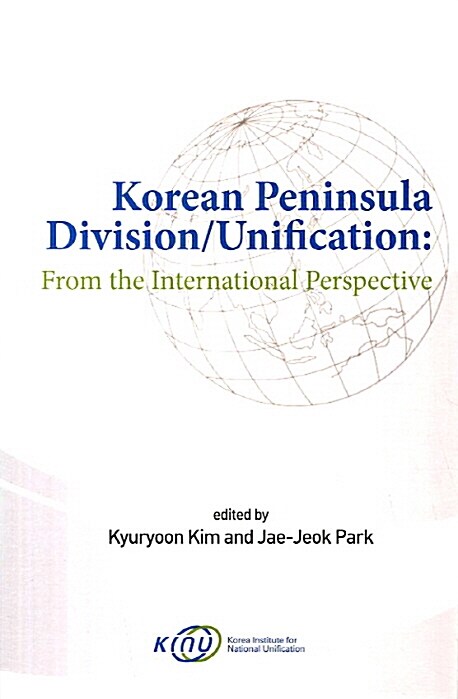 Korean Peninsula Division Unification : From the International Perspective