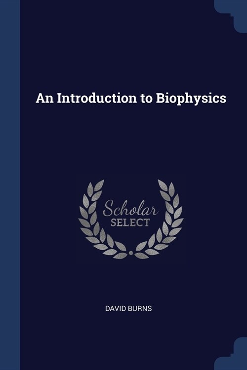An Introduction to Biophysics (Paperback)