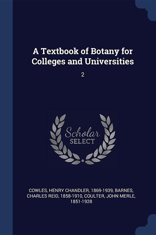 A Textbook of Botany for Colleges and Universities: 2 (Paperback)