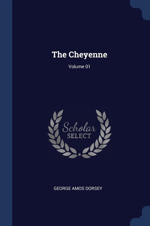 The Cheyenne; Volume 01 (Paperback)