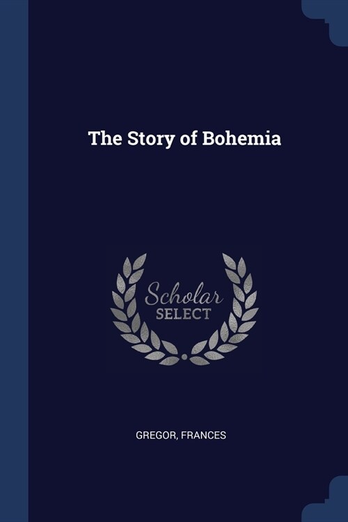 The Story of Bohemia (Paperback)