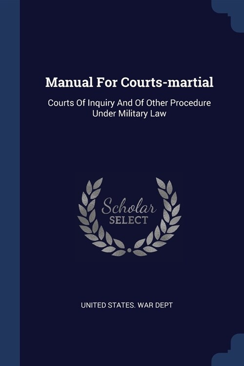 알라딘: Manual For Courts-martial: Courts Of Inquiry And Of Other ...