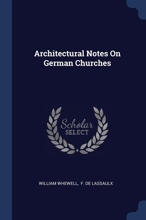 Architectural Notes On German Churches (Paperback)