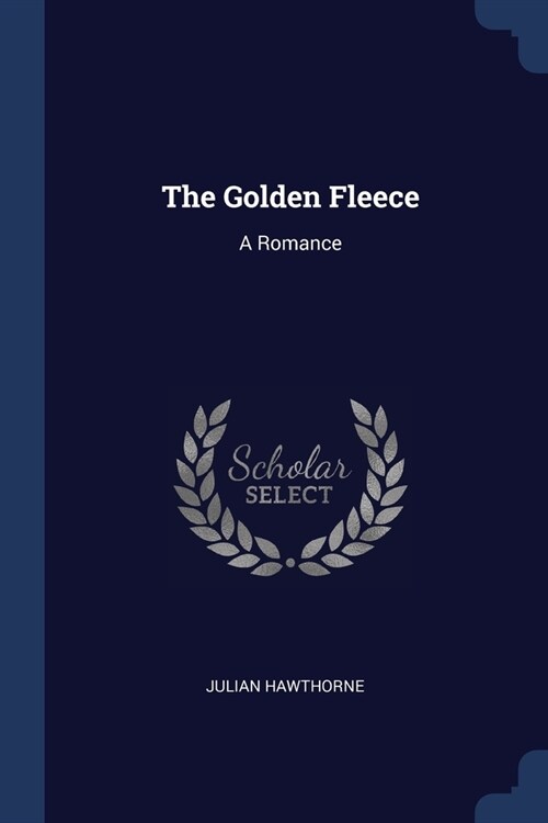 The Golden Fleece: A Romance (Paperback)