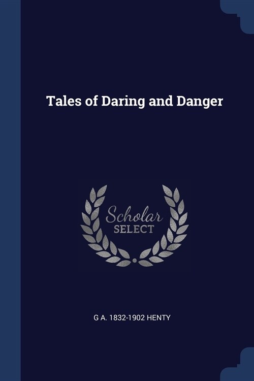 Tales of Daring and Danger (Paperback)