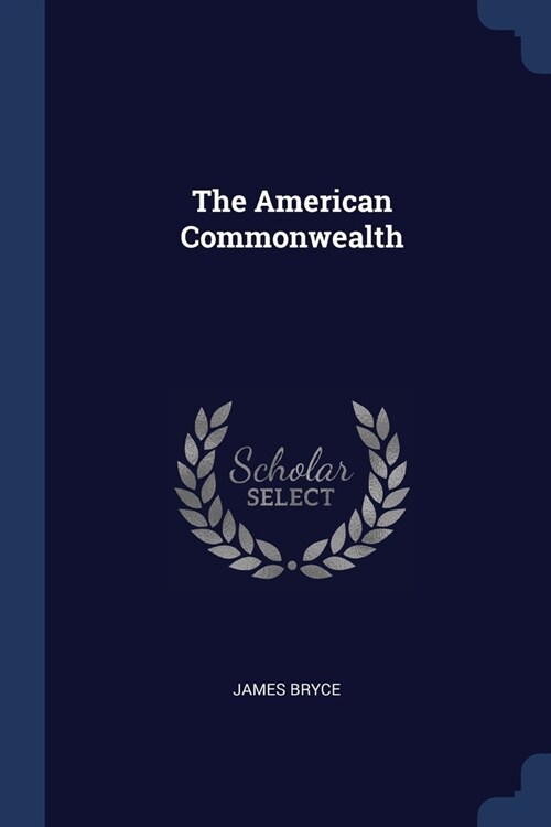 The American Commonwealth (Paperback)