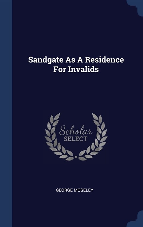 Sandgate As A Residence For Invalids (Hardcover)