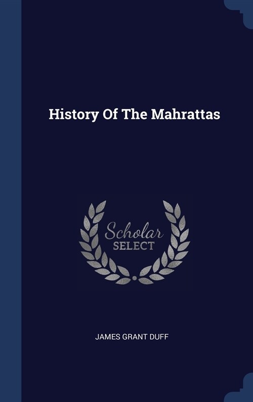 History Of The Mahrattas (Hardcover)