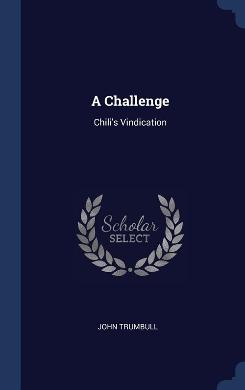 A Challenge: Chilis Vindication (Hardcover)