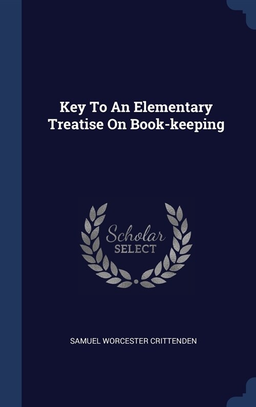 Key To An Elementary Treatise On Book-keeping (Hardcover)