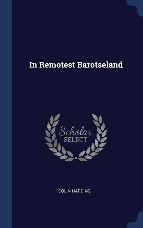 In Remotest Barotseland (Hardcover)