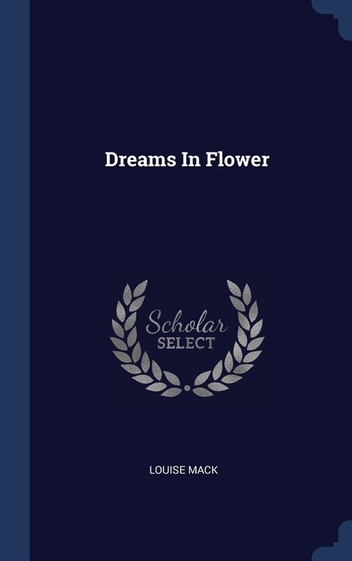 Dreams In Flower (Hardcover)