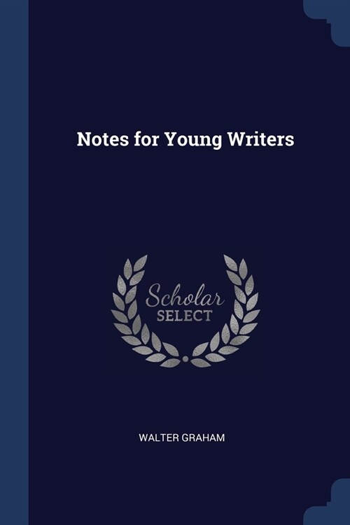 Notes for Young Writers (Paperback)