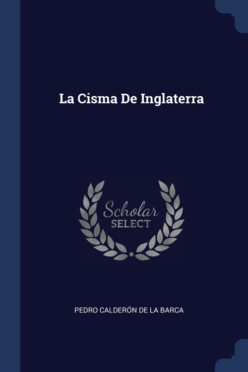 La Cisma De Inglaterra (Paperback)