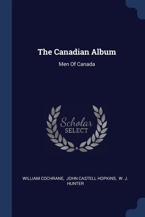 The Canadian Album: Men Of Canada (Paperback)