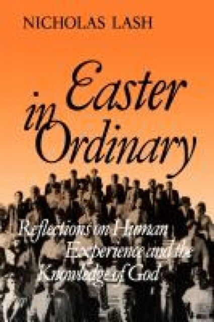 Easter in Ordinary : Reflections on Human Experience and the Knowledge of God (Paperback)