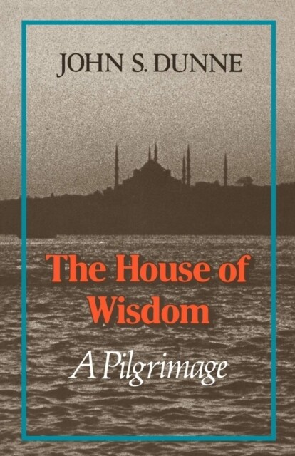 The House of Wisdom : A Pilgrimage (Paperback)