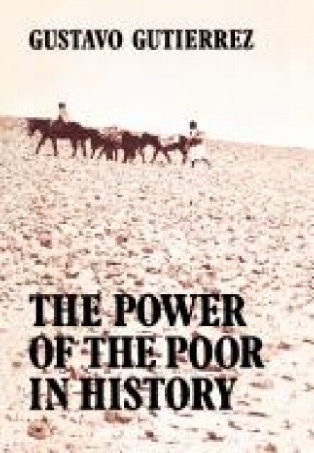 The Power of the Poor in History : Selected Writings (Paperback)