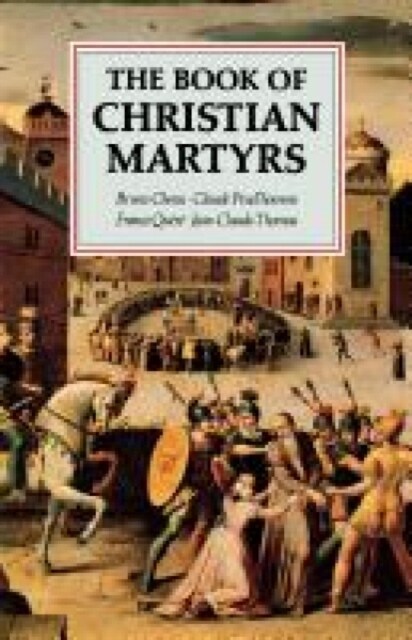 The Book of Christian Martyrs (Paperback)