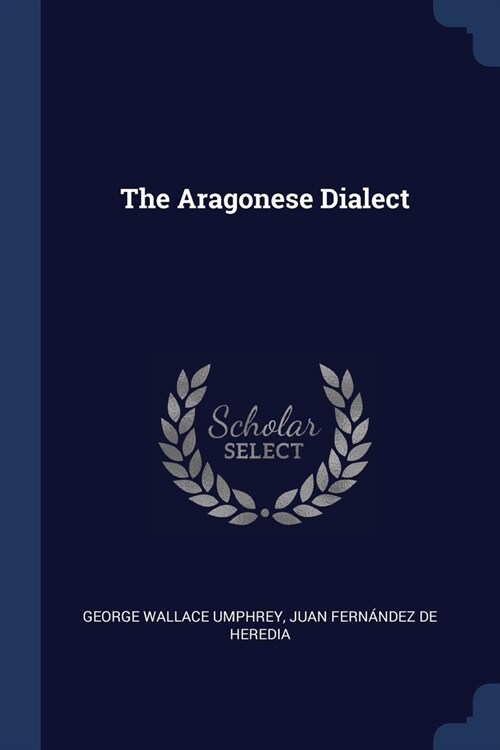 The Aragonese Dialect (Paperback)