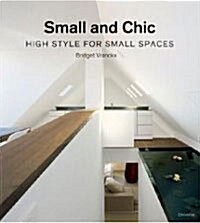 [중고] Small and Chic: High Style for Small Spaces (Paperback)