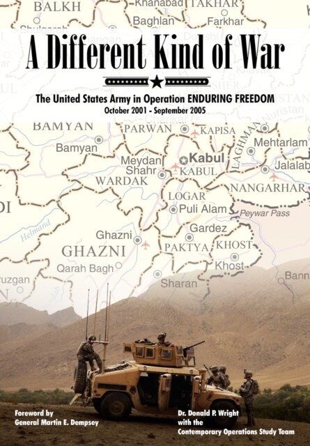 A Different Kind of War : The United States Army in Operation Enduring Freedom, October 2001 - September 2005 (Paperback)