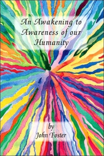 An Awakening to Awareness of Our Humanity (Paperback)