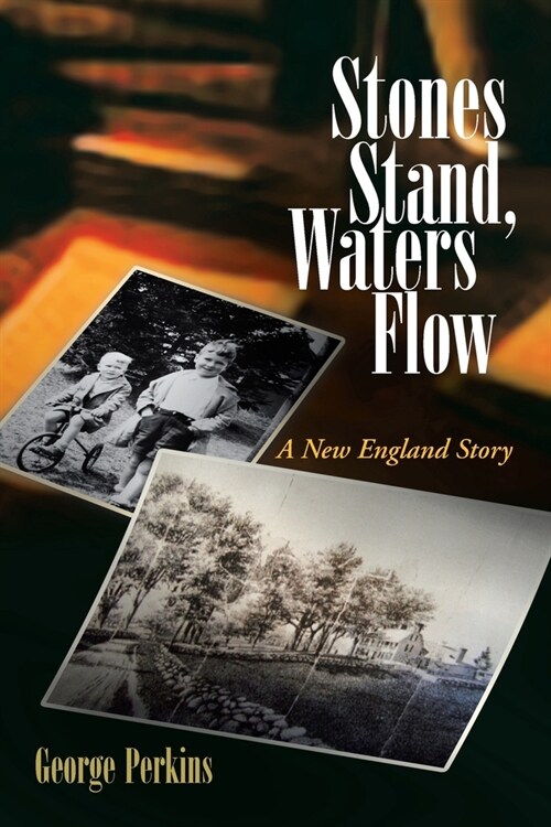 Stones Stand, Waters Flow: A New England Story (Paperback)