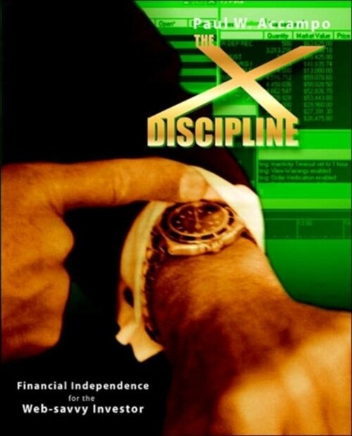 The X-Discipline: Financial Independence for the Web-Savvy Investor (Paperback)