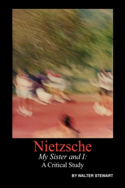 Nietzsche My Sister and I (Paperback)