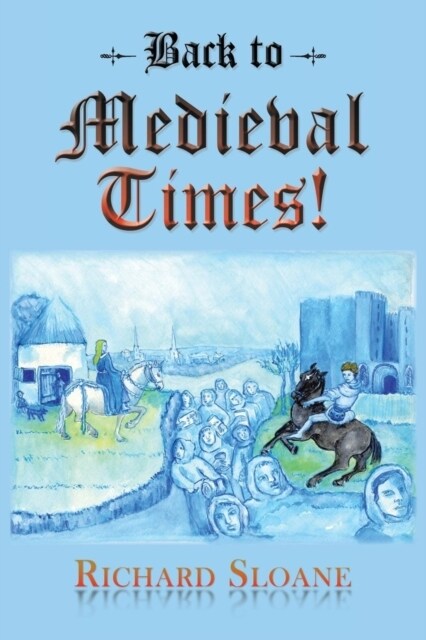 Back to Medieval Times! (Paperback)