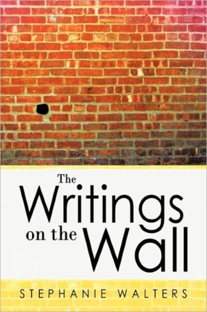 The Writings on the Wall (Paperback)