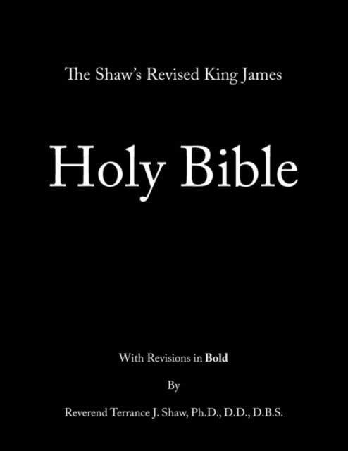 The Shaws Revised King James Holy Bible (Paperback)