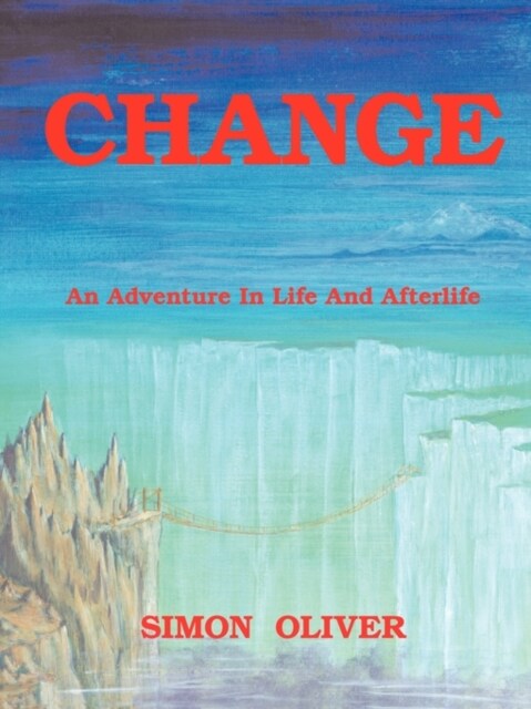 Change: An Adventure in Life and Afterlife (Paperback)