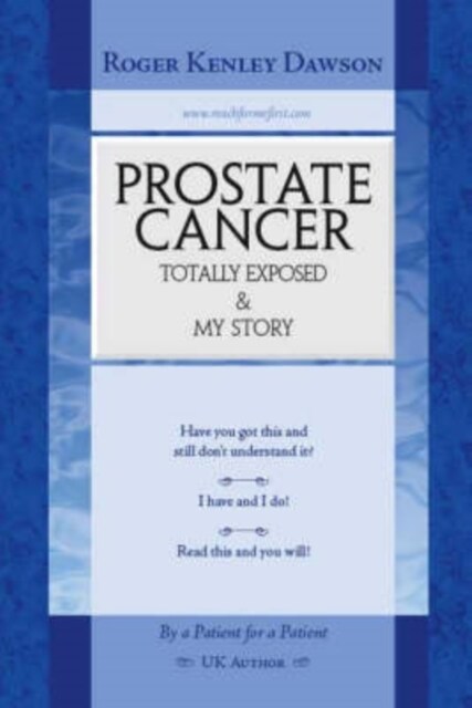 Prostate Cancer Totally Exposed & My Story (Paperback)
